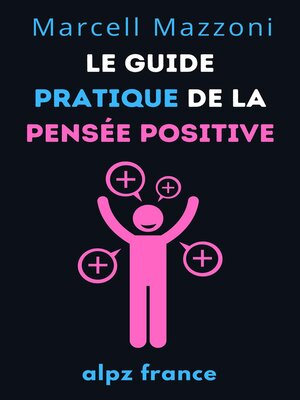 cover image of Le Guide Pratique De La Pensée Positive
